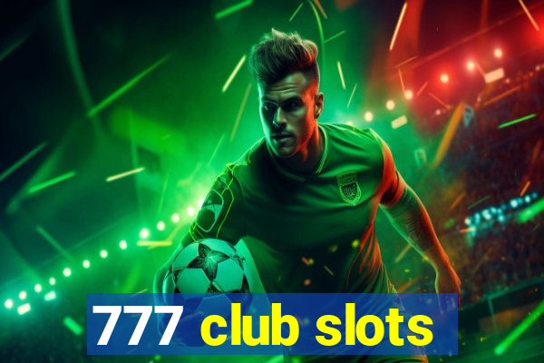 777 club slots